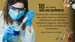 18/06: Dia do Químico e seu papel na Indústria Alimentícia!